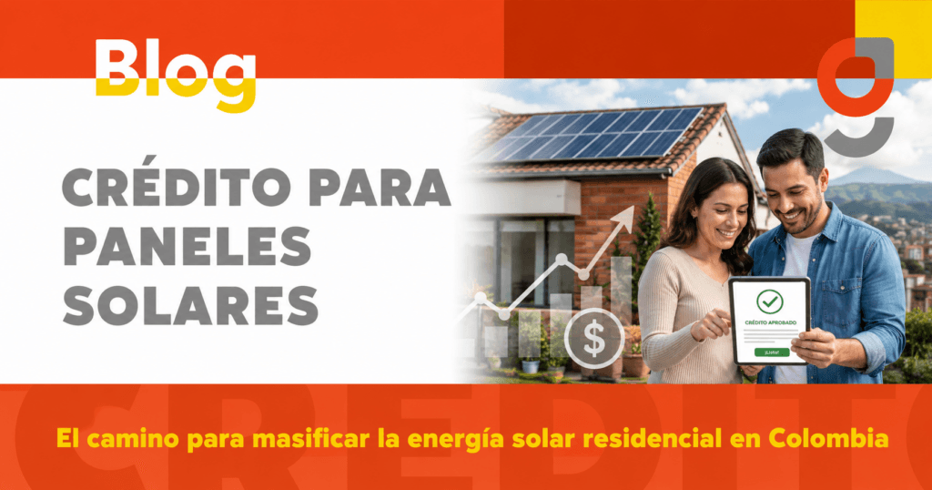 Crédito para paneles solares: El camino para masificar la energía solar residencial en Colombia